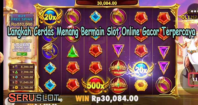 Langkah Cerdas Menang Bermain Slot Online Gacor Terpercaya